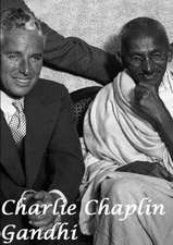 Charlie Chaplin & Gandhi