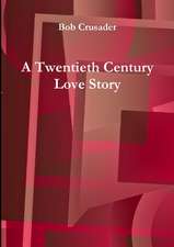 A Twentieth Century Love Story