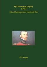 Q's Historical Legacy - XVIII - Spies! Tales of Espionage in the Napoleonic Wars