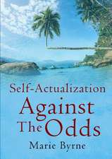 Self-Actualization Against the Odds