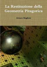 La Restituzione Della Geometria Pitagorica