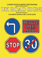 Coloring Books for 2 Year Olds (UK Road Signs)