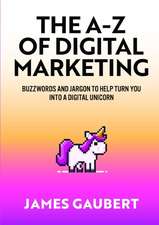 The A-Z of Digital Marketing