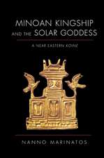 Minoan Kingship and the Solar Goddess: A Near Eastern Koine