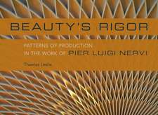 Beauty's Rigor: Patterns of Production in the Work of Pier Luigi Nervi