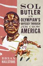 Sol Butler: An Olympian's Odyssey through Jim Crow America