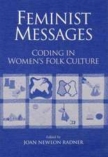 Feminist Messages: CODING IN WOMEN'S FOLK CULTURE