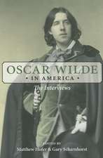 Oscar Wilde in America: The Interviews