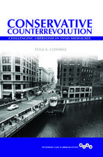 Conservative Counterrevolution: Challenging Liberalism in 1950s Milwaukee