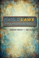 Plato`s Laws – Force and Truth in Politics