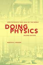 Doing Physics, Second Edition – How Physicists Take Hold of the World