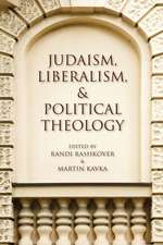 Judaism, Liberalism, and Political Theology