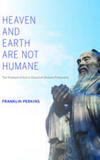 Heaven and Earth Are Not Humane – The Problem of Evil in Classical Chinese Philosophy