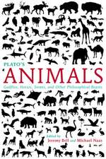 Plato`s Animals – Gadflies, Horses, Swans, and Other Philosophical Beasts