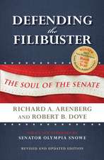 Defending the Filibuster, Revised and Updated Ed – The Soul of the Senate