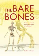 The Bare Bones – An Unconventional Evolutionary History of the Skeleton