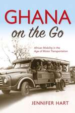 Ghana on the Go – African Mobility in the Age of Motor Transportation