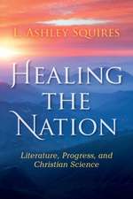 Healing the Nation – Literature, Progress, and Christian Science