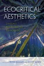 Ecocritical Aesthetics – Language, Beauty, and the Environment