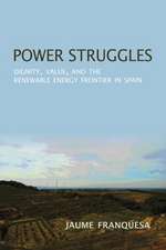 Power Struggles – Dignity, Value, and the Renewable Energy Frontier in Spain