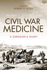 Civil War Medicine – A Surgeon`s Diary