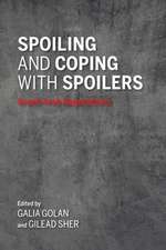 Spoiling and Coping with Spoilers – Israeli–Arab Negotiations