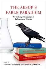 The Aesop`s Fable Paradigm – An Unlikely Intersection of Folklore and Science