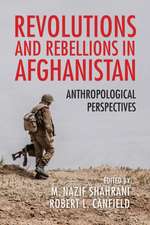 Revolutions and Rebellions in Afghanistan – Anthropological Perspectives