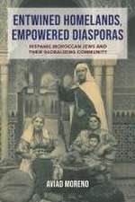 Entwined Homelands, Empowered Diasporas – Hispanic Moroccan Jews and Their Globalizing Community