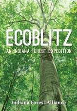 Ecoblitz – An Indiana Forest Expedition