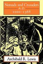 Nomads and Crusaders – A.D. 1000–1368