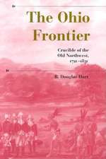 The Ohio Frontier – Crucible of the Old Northwest, 1720–1830