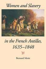 Women and Slavery in the French Antilles, 1635–1848