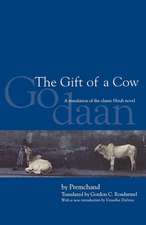 The Gift of a Cow – A Translation of the Classic Hindi Novel Godaan