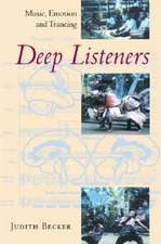 Deep Listeners – Music, Emotion, and Trancing