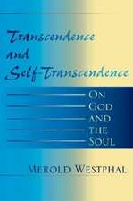 Transcendence and Self–Transcendence – On God and the Soul