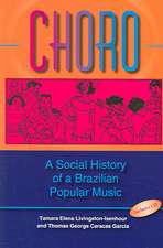 Choro – A Social History of a Brazilian Popular Music