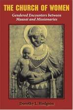 The Church of Women – Gendered Encounters between Maasai and Missionaries