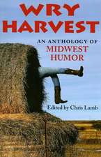 Wry Harvest – An Anthology of Midwest Humor