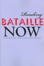 Reading Bataille Now