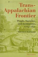 Trans–Appalachian Frontier, Third Edition – People, Societies, and Institutions, 1775–1850