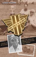 For Gold and Glory – Charlie Wiggins and the African–American Racing Car Circuit