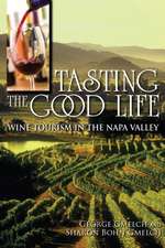 Tasting the Good Life – Wine Tourism in the Napa Valley