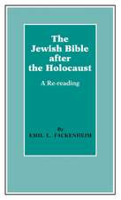 The Jewish Bible After the Holocaust