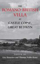 The Romano–British Villa at Castle Copse, Great Bedwyn