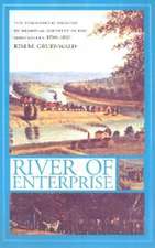 River of Enterprise – The Commercial Origins of Regional Identity in the Ohio Valley, 1790–1850