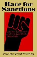 Race for Sanctions – African Americans against Apartheid, 1946–1994