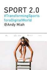 Sport 2.0 – Transforming Sports for a Digital World