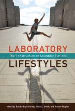 Laboratory Lifestyles – The Construction of Scientific Fictions