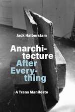 Anarchitecture After Everything